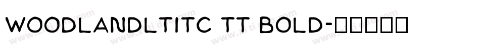WoodlandLtITC TT Bold字体转换